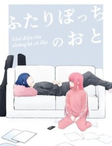 [Btr Doujinshi] Giai Điệu Của Những Kẻ Cô Độc