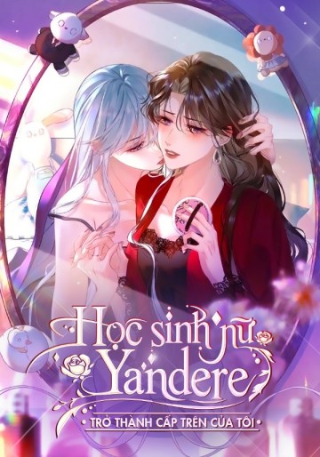 Học Sinh Nữ Yandere Trở Thành Cấp Trên Của Tôi