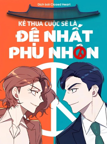 Kẻ Thua Cuộc Sẽ Là Đệ Nhất Phu Nhân