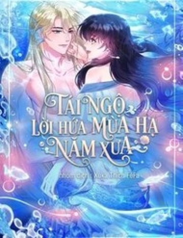 Tái Ngộ Lời Hứa Mùa Hạ Năm Xưa